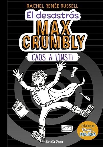 EL DESASTRÓS MAX CRUMBLY 2 CAOS A L'INSTI | 9788491375012 | RUSSELL, RACHEL RENÉE | Llibreria Online de Vilafranca del Penedès | Comprar llibres en català