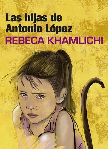 LAS HIJAS DE ANTONIO LÓPEZ | 9788416670482 | KHAMLICHI, REBECA | Llibreria Online de Vilafranca del Penedès | Comprar llibres en català