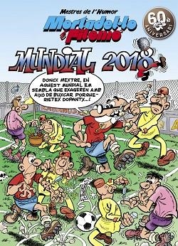 MUNDIAL 2018 MORTADEL·LO I FILEMÓ | 9788466662970 | IBAÑEZ, FRANCISCO | Llibreria Online de Vilafranca del Penedès | Comprar llibres en català