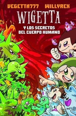 WIGETTA Y LOS SECRETOS DEL CUERPO HUMANO | 9788427044272 | VEGETTA777/WILLYREX | Llibreria Online de Vilafranca del Penedès | Comprar llibres en català