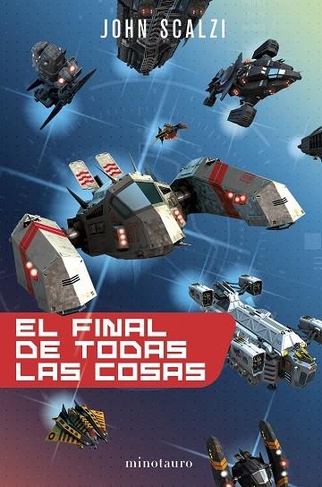 EL FINAL DE TODAS LAS COSAS | 9788445005255 | SCALZI, JOHN | Llibreria Online de Vilafranca del Penedès | Comprar llibres en català