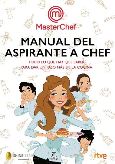 MANUAL DEL ASPIRANTE A CHEF | 9788467052008 | SHINE/RTVE | Llibreria Online de Vilafranca del Penedès | Comprar llibres en català