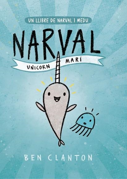 NARVAL UNICORN MARÍ | 9788426145123 | CLANTON, BEN | Llibreria Online de Vilafranca del Penedès | Comprar llibres en català