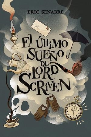 EL ÚLTIMO SUEÑO DE LORD SCRIVEN | 9788469834961 | SENABRE, ERIC | Llibreria Online de Vilafranca del Penedès | Comprar llibres en català