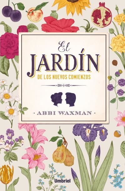 EL JARDÍN DE LOS NUEVOS COMIENZOS | 9788416517015 | WAXMAN, ABBI | Llibreria Online de Vilafranca del Penedès | Comprar llibres en català