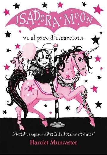 LA ISADORA MOON VA AL PARC D'ATRACCIONS (LA ISADORA MOON) | 9788420487755 | MUNCASTER, HARRIET | Llibreria Online de Vilafranca del Penedès | Comprar llibres en català