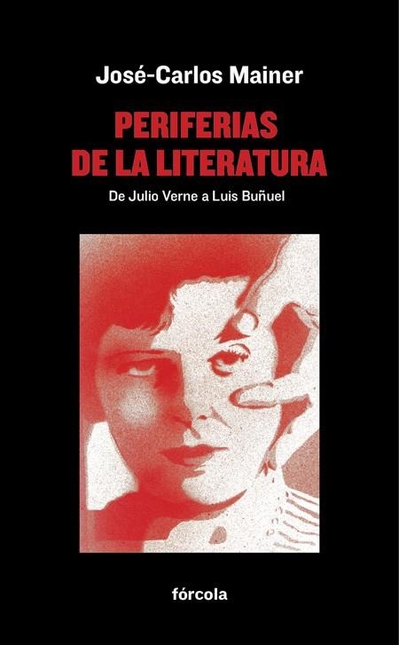 PERIFERIAS DE LA LITERATURA | 9788416247721 | MAINER BAQUÉ, JOSÉ-CARLOS | Llibreria Online de Vilafranca del Penedès | Comprar llibres en català