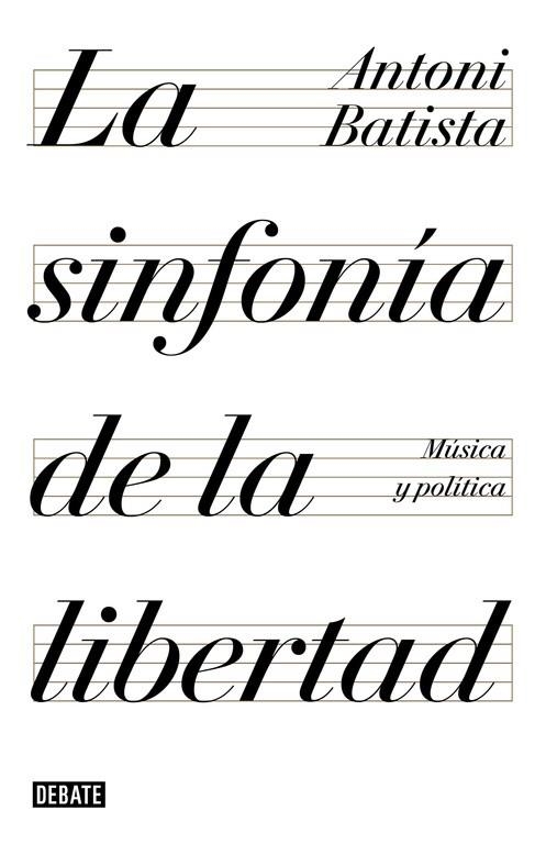 LA SINFONÍA DE LA LIBERTAD | 9788499928425 | BATISTA, ANTONI  | Llibreria Online de Vilafranca del Penedès | Comprar llibres en català