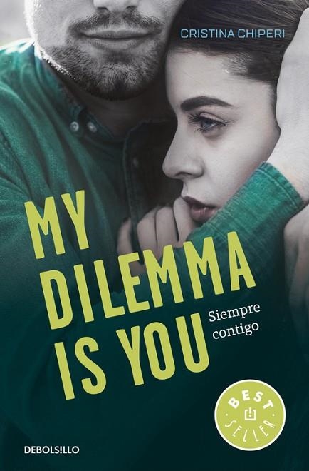 MY DILEMMA IS YOU. SIEMPRE CONTIGO (SERIE MY DILEMMA IS YOU 3) | 9788466338011 | CHIPERI, CRISTINA  | Llibreria Online de Vilafranca del Penedès | Comprar llibres en català