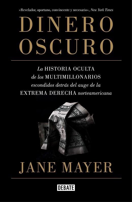 DINERO OSCURO | 9788499928319 | MAYER, JANE  | Llibreria Online de Vilafranca del Penedès | Comprar llibres en català