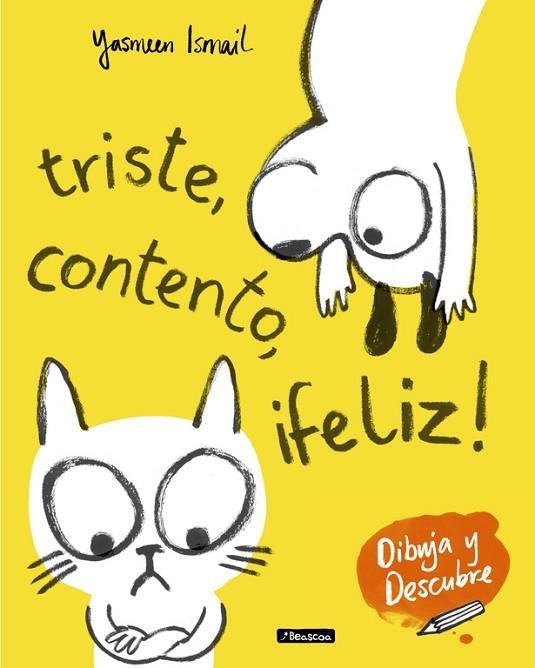 TRISTE, CONTENTO, ¡FELIZ! (DIBUJA Y DESCUBRE) | 9788448849153 | ISMAIL, YASMEEN  | Llibreria Online de Vilafranca del Penedès | Comprar llibres en català