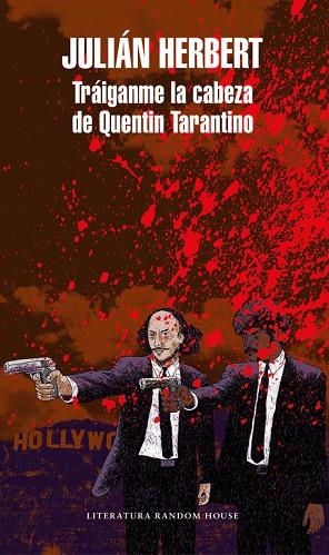 TRÁIGANME LA CABEZA DE QUENTIN TARANTINO (MAPA DE LAS LENGUAS) | 9788439734536 | HERBERT, JULIAN | Llibreria Online de Vilafranca del Penedès | Comprar llibres en català