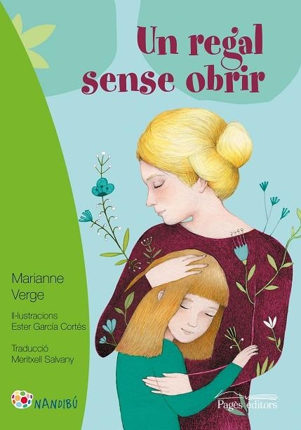 UN REGAL SENSE OBRIR | 9788499759333 | VERGE, MARIANNE/GARCÍA CORTÉS, ESTER/SALVANY BALADA, MERITXELL | Llibreria Online de Vilafranca del Penedès | Comprar llibres en català