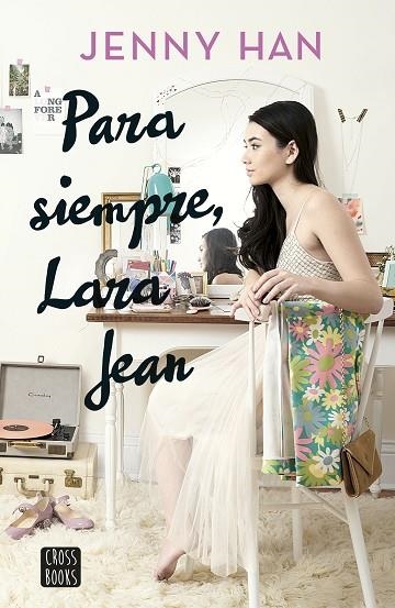 PARA SIEMPRE LARA JEAN | 9788408185291 | HAN, JENNY | Llibreria Online de Vilafranca del Penedès | Comprar llibres en català