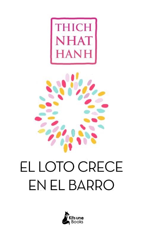 SIN BARRO NO CRECE EL LOTO | 9788416788194 | NHAT HANH, THICH | Llibreria Online de Vilafranca del Penedès | Comprar llibres en català