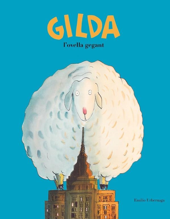 GILDA L'OVELLA GEGANT | 9788417123345 | URBERUAGA, EMILIO | Llibreria Online de Vilafranca del Penedès | Comprar llibres en català