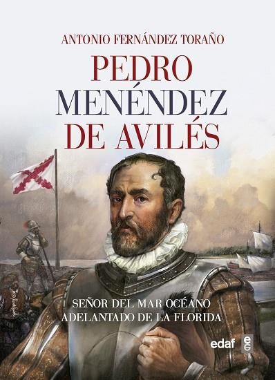 PEDRO MENÉNDEZ DE AVILÉS | 9788441437913 | FERNÁNDEZ TORAÑO, ANTONIO | Llibreria Online de Vilafranca del Penedès | Comprar llibres en català