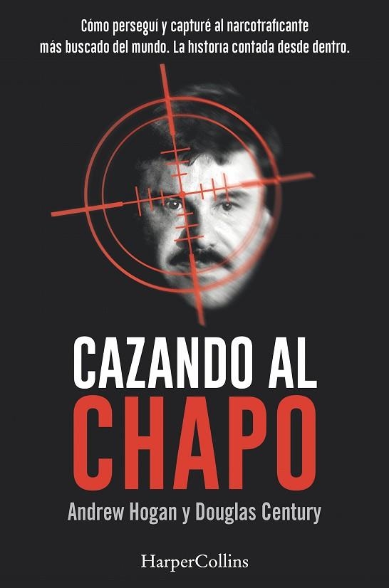 CAZANDO AL CHAPO | 9788491391685 | HOGAN, ANDREW/DOUGLAS, CENTURY | Llibreria Online de Vilafranca del Penedès | Comprar llibres en català