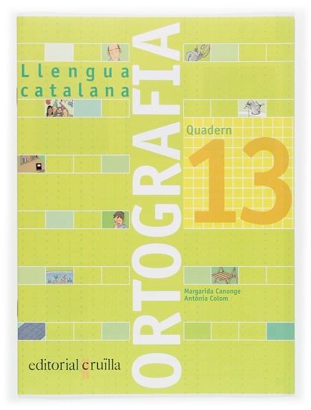 C-5EP.ORTOGRAFIA L.CAT.QUAD.13 06 | 9788466111003 | CANONGE I BURGUES, MARGARIDA/COLOM I FARRÉ, ANTÒNIA | Llibreria Online de Vilafranca del Penedès | Comprar llibres en català