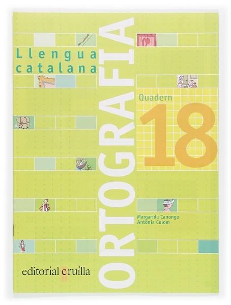 QUADERN D'ORTOGRAFIA LLENGUA CATALANA 18 | 9788466111058 | CANONGE I BURGUES, MARGARIDA | Llibreria Online de Vilafranca del Penedès | Comprar llibres en català