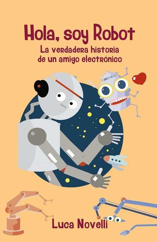 HOLA SOY ROBOT | 9788427141810 | NOVELLI, LUCA | Llibreria Online de Vilafranca del Penedès | Comprar llibres en català