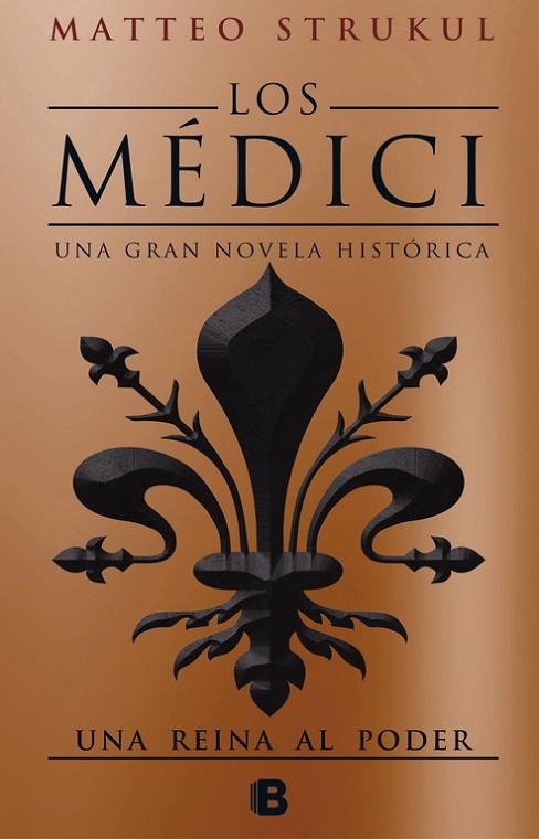 LOS MÉDICI UNA REINA AL PODER   (LOS MÉDICI 3 ) | 9788466663007 | STRUKUL, MATTEO | Llibreria Online de Vilafranca del Penedès | Comprar llibres en català