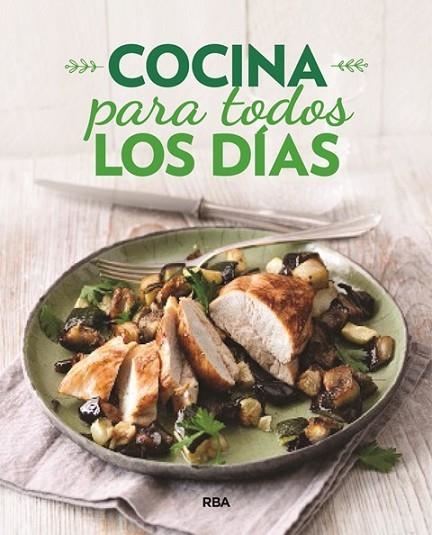 COCINA PARA TODOS LOS DÍAS | 9788491870111 | AA. VV. | Llibreria Online de Vilafranca del Penedès | Comprar llibres en català