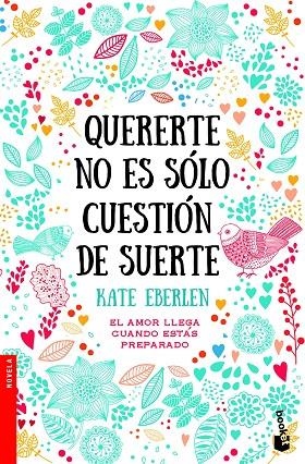 QUERERTE NO ES SÓLO CUESTIÓN DE SUERTE | 9788408187042 | EBERLEN, KATE | Llibreria Online de Vilafranca del Penedès | Comprar llibres en català