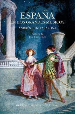 ESPAÑA EN LOS GRANDES MÚSICOS | 9788417308810 | RUIZ TARAZONA, ANDRÉS | Llibreria Online de Vilafranca del Penedès | Comprar llibres en català