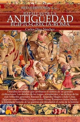 BREVE HISTORIA DE LAS BATALLAS DE LA ANTIGÜEDAD | 9788499679228 | DÍAZ SÁNCHEZ, CARLOS | Llibreria L'Odissea - Libreria Online de Vilafranca del Penedès - Comprar libros