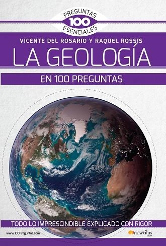 LA GEOLOGÍA EN 100 PREGUNTAS | 9788499679280 | DEL ROSARIO RABADÁN, VICENTE/ROSSIS ALFONSO, RAQUEL | Llibreria Online de Vilafranca del Penedès | Comprar llibres en català