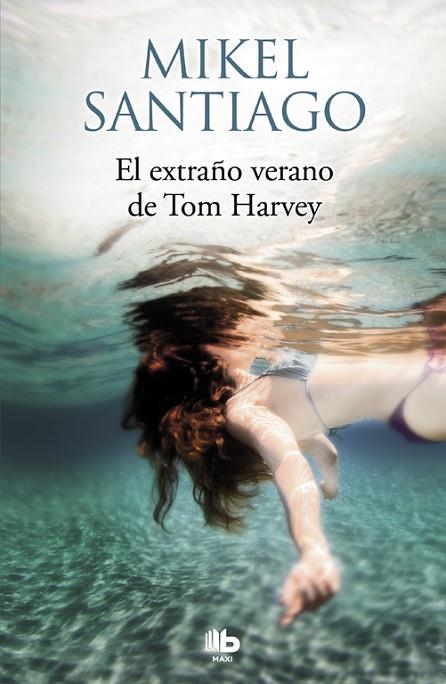 EL EXTRAÑO VERANO DE TOM HARVEY | 9788490705483 | SANTIGO, MIKEL | Llibreria Online de Vilafranca del Penedès | Comprar llibres en català