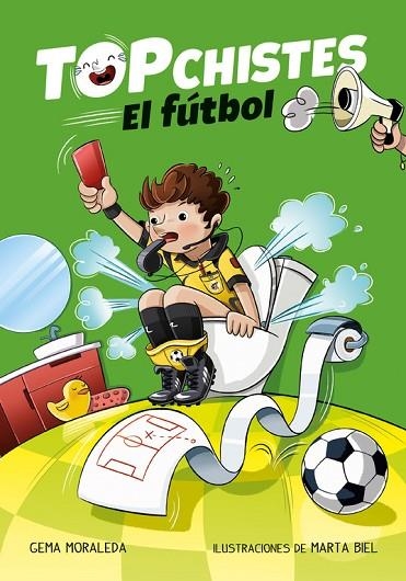 TOP CHISTES EL FÚTBOL (TOP CHISTES) | 9788416712847 | MORALEDA, GEMMA | Llibreria Online de Vilafranca del Penedès | Comprar llibres en català