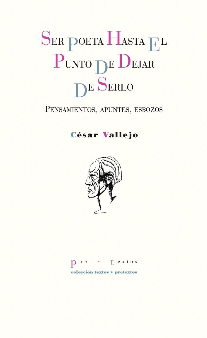 SER POETA HASTA EL PUNTO DE DEJAR DE SERLO | 9788416906161 | VALLEJO, CÉSAR | Llibreria Online de Vilafranca del Penedès | Comprar llibres en català