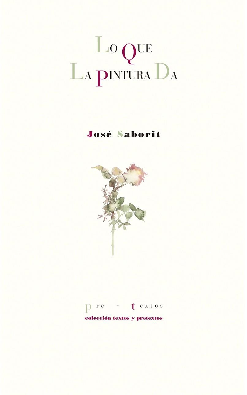 LO QUE LA PINTURA DA | 9788417143329 | SABORIT, JOSÉ | Llibreria Online de Vilafranca del Penedès | Comprar llibres en català