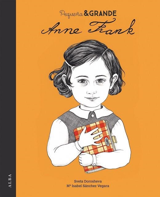 PEQUEÑA & GRANDE ANNE FRANK | 9788490654194 | SÁNCHEZ VEGARA, Mª ISABEL | Llibreria Online de Vilafranca del Penedès | Comprar llibres en català