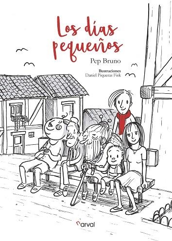 LOS DÍAS PEQUEÑOS | 9788494819384 | BRUNO, PEP | Llibreria L'Odissea - Libreria Online de Vilafranca del Penedès - Comprar libros