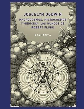 MACROCOSMOS MICROCOSMOS Y MEDICINA: LOS MUNDOS DE ROBERT FLUDD | 9788494613661 | GODWIN, JOSCELYN | Llibreria Online de Vilafranca del Penedès | Comprar llibres en català