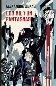 LOS MIL Y UN FANTASMAS | 9788477028833 | DUMAS, ALEXANDRE | Llibreria L'Odissea - Libreria Online de Vilafranca del Penedès - Comprar libros