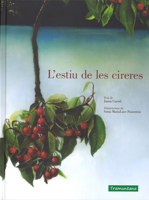 L'ESTIU DE LES CIRERES | 9788416578993 | CARIOLI, JANNA / POSSENTINI, SONIA M.L. | Llibreria Online de Vilafranca del Penedès | Comprar llibres en català