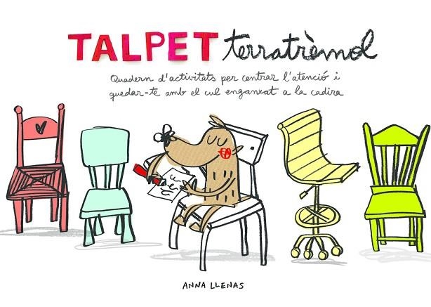 TALPET TERRATRÈMOL. QUADERN D'ACTIVITATS PER CENTRAR L'ATENCIÓ I QUEDAR-TE AMB E | 9788448850036 | LLENAS, ANNA  | Llibreria Online de Vilafranca del Penedès | Comprar llibres en català