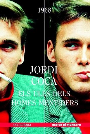 ELS ULLS DELS HOMES MENTIDERS | 9788417188405 | COCA, JORDI | Llibreria Online de Vilafranca del Penedès | Comprar llibres en català