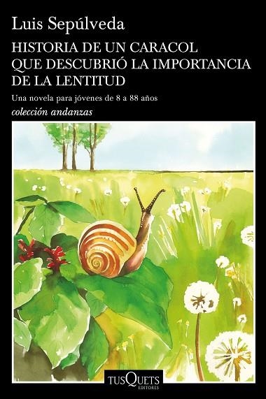 HISTORIA DE UN CARACOL QUE DESCUBRIÓ LA IMPORTANCIA DE LA LENTITUD | 9788490665404 | SEPÚLVEDA, LUIS | Llibreria L'Odissea - Libreria Online de Vilafranca del Penedès - Comprar libros