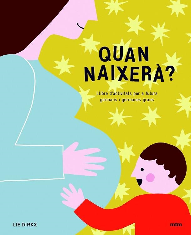 QUAN NAIXERÀ ? | 9788417165239 | DIRKX, LIE | Llibreria Online de Vilafranca del Penedès | Comprar llibres en català