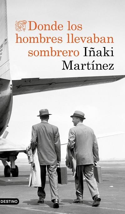 DONDE LOS HOMBRES LLEVABAN SOMBRERO | 9788423353897 | MARTÍNEZ, IÑAKI | Llibreria Online de Vilafranca del Penedès | Comprar llibres en català