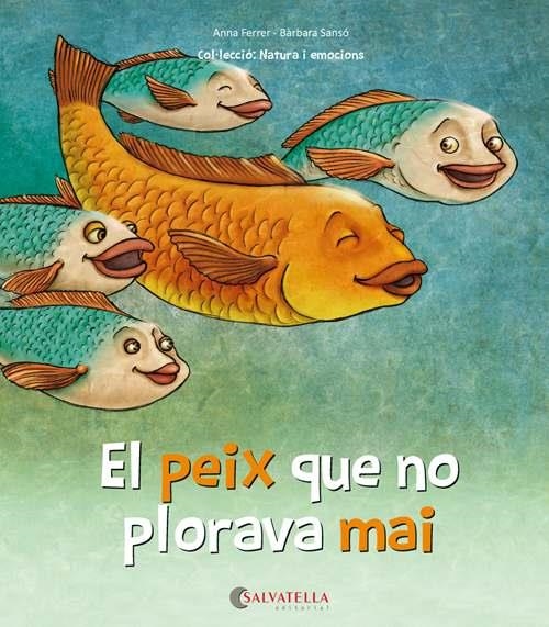 EL PEIX QUE NO PLORAVA MAI | 9788417091460 | FERRER CLAVERIA, ANNA/SANSÓ GENOVART, BÀRBARA | Llibreria Online de Vilafranca del Penedès | Comprar llibres en català