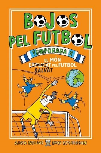 BOJOS PEL FUTBOL TEMPORADA 2 | 9788417167912 | BELLOS, ALEX/LYTTLETON, BEN | Llibreria Online de Vilafranca del Penedès | Comprar llibres en català