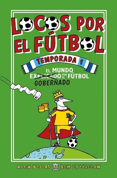 LOCOS POR EL FÚTBOL TEMPORADA 1 | 9788416700776 | BELLOS, ALEX/LYTTLETON, BEN | Llibreria Online de Vilafranca del Penedès | Comprar llibres en català