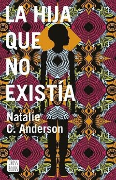 LA HIJA QUE NO EXISTÍA | 9788408187912 | ANDERSON, NATALIE C | Llibreria Online de Vilafranca del Penedès | Comprar llibres en català