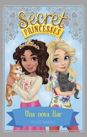 SECRET PRINCESSES 7 UNA NOVA LLAR | 9788424662240 | BANKS, ROSIE | Llibreria Online de Vilafranca del Penedès | Comprar llibres en català